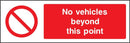 No Vehicles Beyond This Point Sign | Elevate Signs