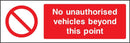 No Unauthorised Vehicles Beyond This Point Sign | Elevate Signs