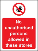 No Unauthorised Persons Allowed In These Stores Sign | Elevate Signs