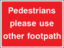 Pedestrians Use Other Footpath Sign