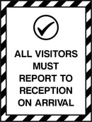 Visitors Must Report to Reception On Arrival Sign | Elevate Signs