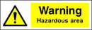 Warning Sign: Hazardous Area