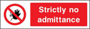 Strictly No Admittence Sign | Elevate Signs