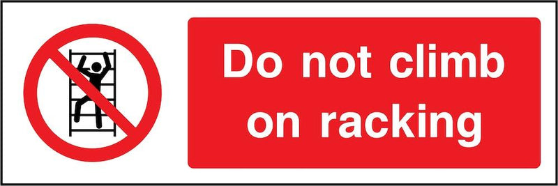 Do Not Climb On Racking Sign | Elevate Signs