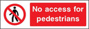 No Access for Pedestrians Sign | Elevate Signs