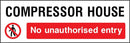 Compressor House: No Unauthorised Entry Sign | Elevate Signs