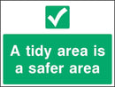 A Tidy Area Is A Safer Area Sign | Elevate Signs