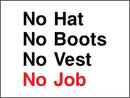 No Hats, No Boots, No Vest, No Job Sign