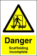 Danger: Scaffolding Incomplete Sign | Elevate Signs