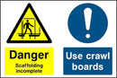 Scaffolding Incomplete: Use Crawl Boards Sign