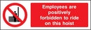Employees Forbidden to Ride Hoist Sign | Elevate Signs