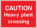 Caution: Heavy Plant Crossing Sign | Elevate Signs