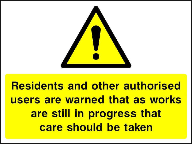Take Care Warning to Residents Sign