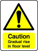 Caution: Gradual Rise In Floor Level Sign | Elevate Signs