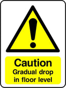 Caution: Gradual Drop In Floor Level Sign | Elevate Signs