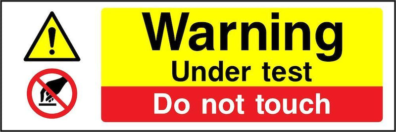 Warning Sign: Under Test, Do Not Touch | Elevate Signs