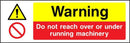 Warning Sign: Do Not Reach Over / Under Machinery | Elevate Signs