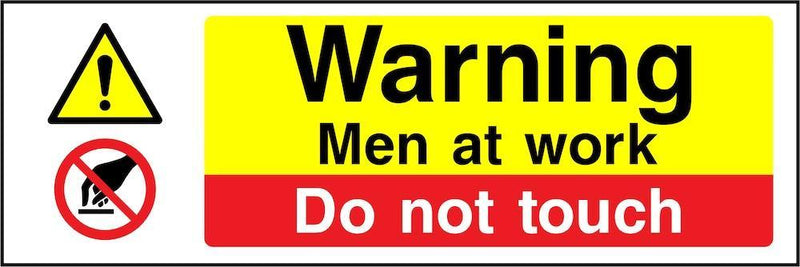 Warning Sign: Men at Work, Do Not Touch | Elevate Signs