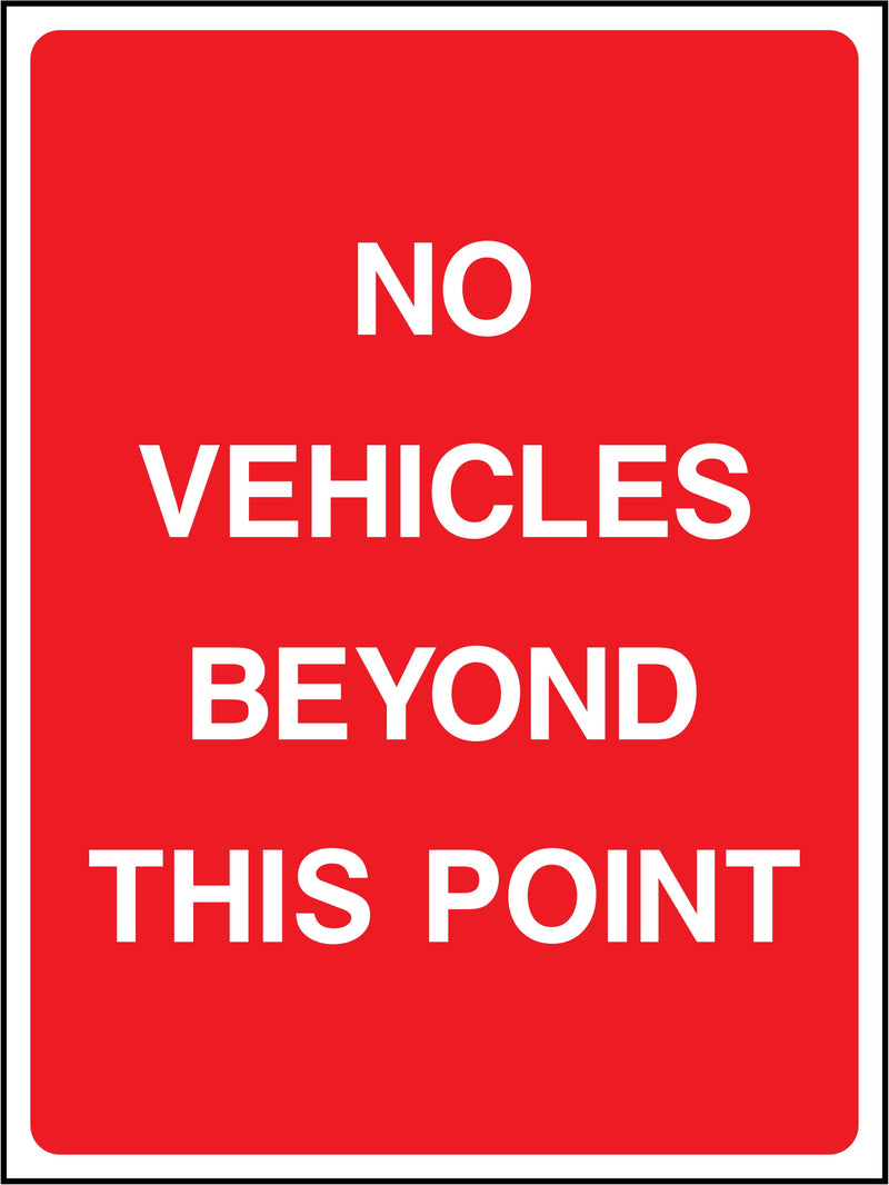 No Vehicles Beyond This Point Sign | Elevate Signs