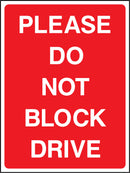 Please Do Not Block Drive Sign | Elevate Signs