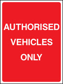 Authorised Vehicles Only Sign | Elevate Signs