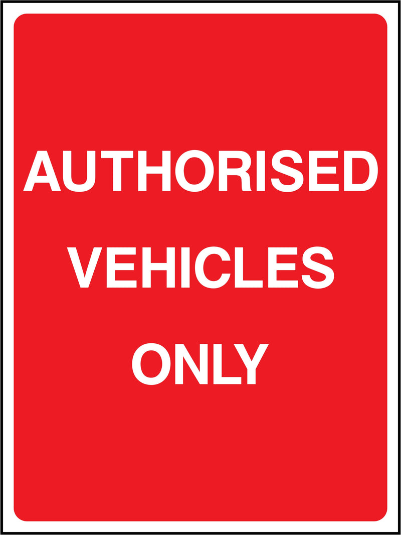 Authorised Vehicles Only Sign | Elevate Signs