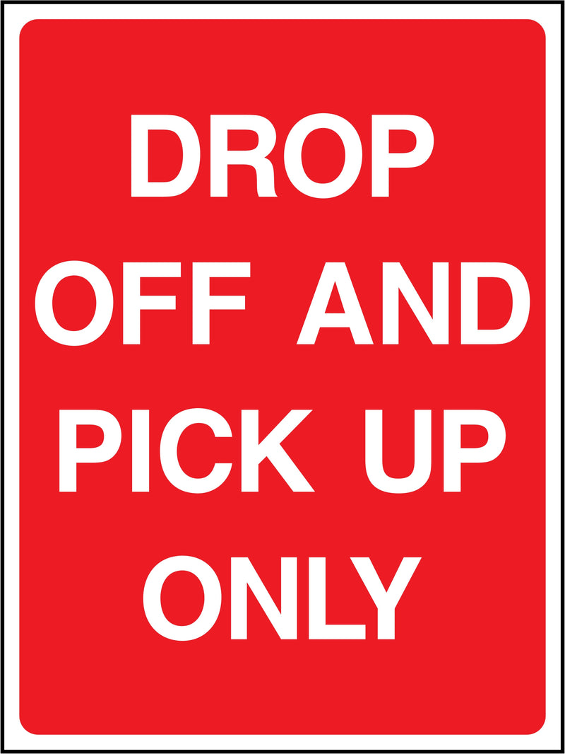 Drop Off & Pick Up Only Sign | Elevate Signs
