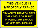 This Vehicle Is Improperly Parked Sign | Elevate Signs
