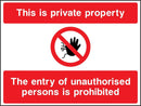 Private Property Sign: Unauthorised Entry Prohibited