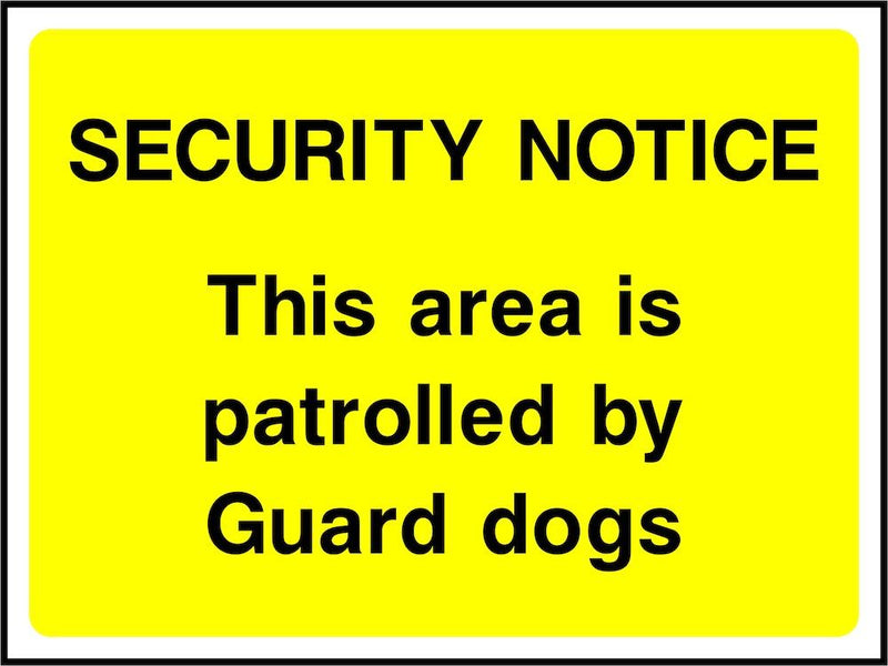 Security Notice Sign: Guard Dogs Patrolling
