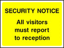 Security Notice Sign: Visitors Report To Reception