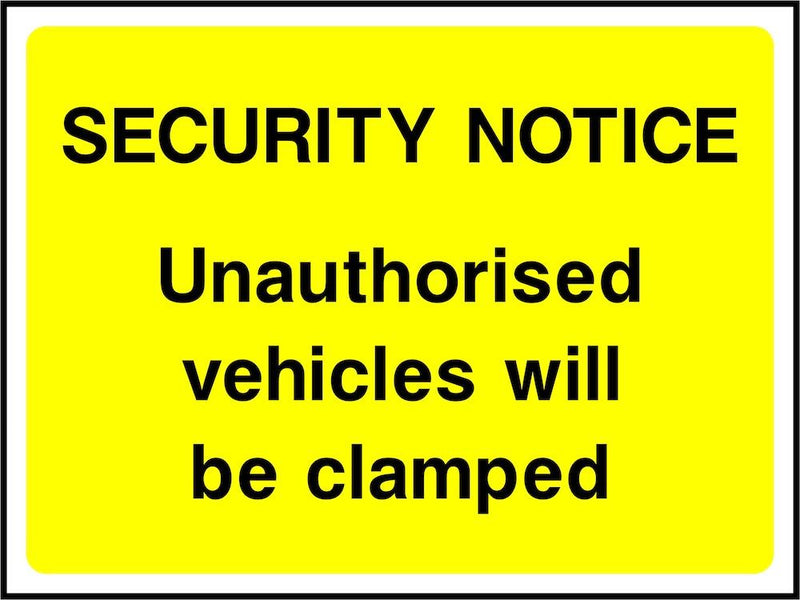 Security Notice Sign: Vehicles Will Be Clamped