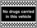 Security Sign: No Drugs Carried In Vehicle