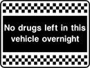 Security Sign: No Drugs Left In Vehicle Overnight