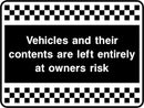 Security Sign: Vehicles & Contents Left At Owners Risk