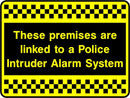 Security Sign: Premises Linked To Police Intruder Alarm