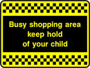 Security Sign: Shopping Area, Keep Hold of Child