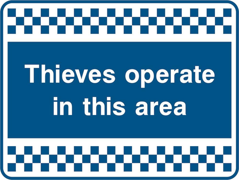 Security Sign: Thieves Operate In Area