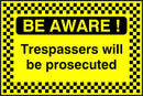 Security Sign: Be Aware, Trespassers Prosecuted