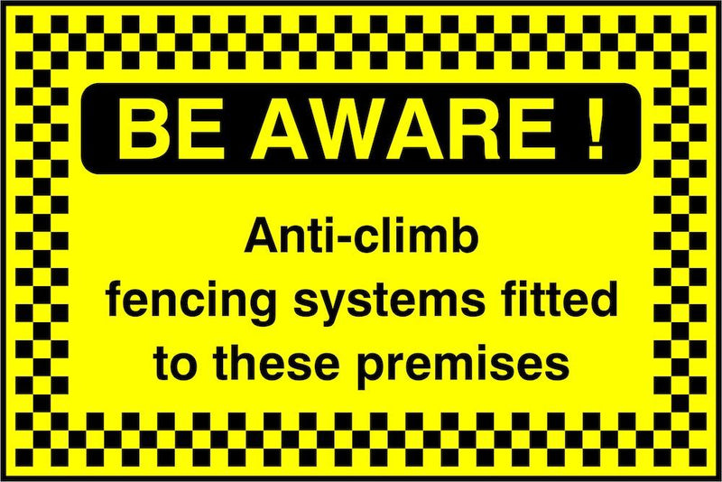 Security Sign: Be Aware, Anti Climb Fencing