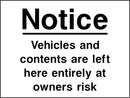 Security Sign: Vehicles & Contents Left at Owner's Risk