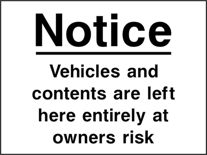 Security Sign: Vehicles & Contents Left at Owner's Risk
