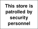 Security Sign: Store Patrolled By Security