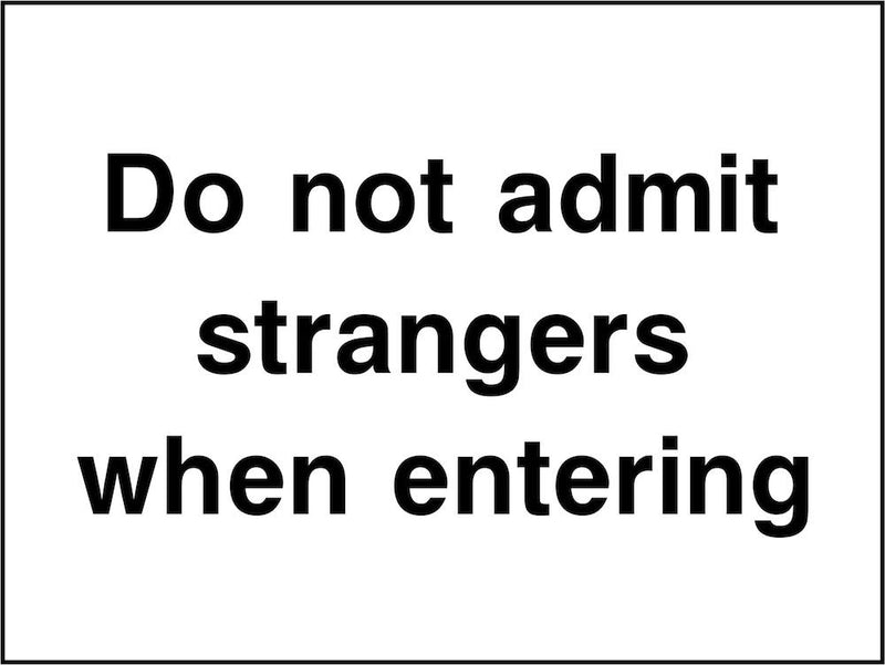 Security Sign: Don't Admit Strangers When Entering