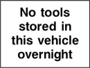 Security Sign: No Tools Stored In Vehicle Overnight