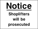 Security Sign: Shoplifters Will Be Prosecuted