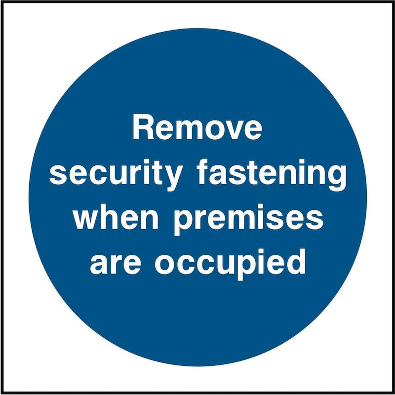 Security Sign: Remove Fastening When Premises Occupied
