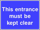 Site Traffic Sign: Keep Entrance Clear