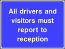 Site Traffic Sign: Drivers Report To Reception