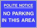 Site Traffic Sign: No Parking In Area